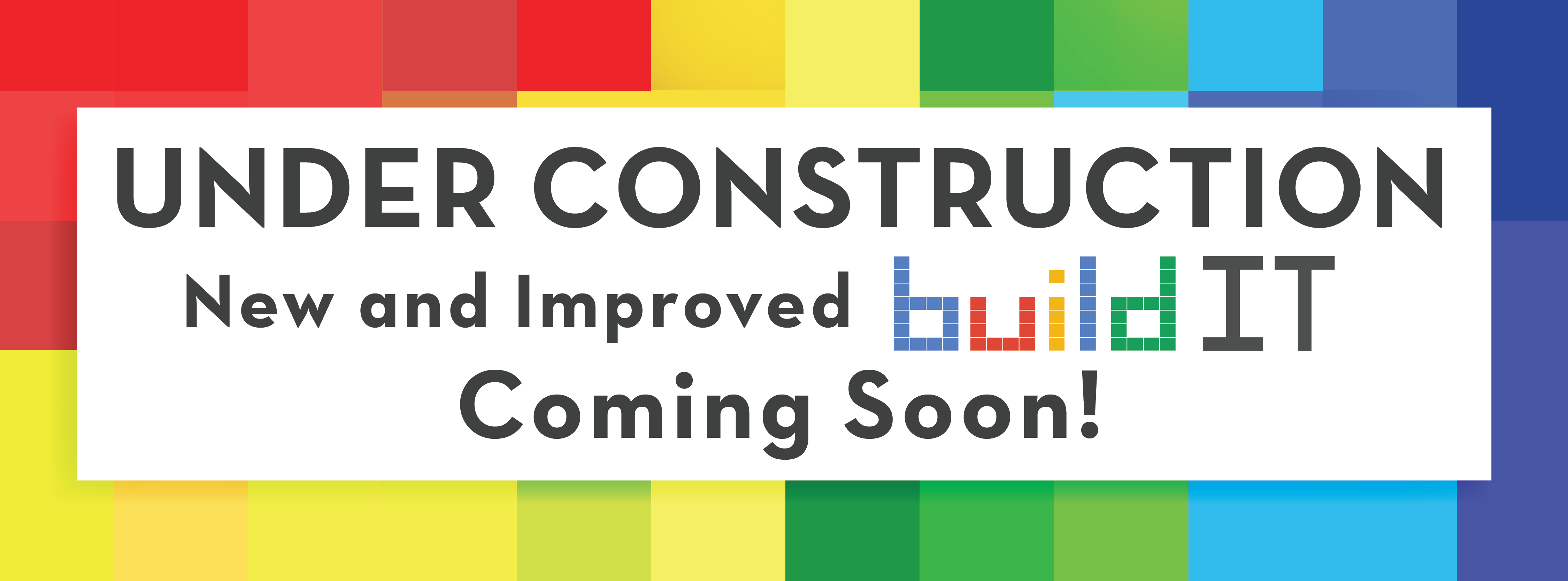 Under COnstruction. New and Improved build IT Coming Soon!